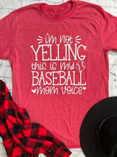 Load image into Gallery viewer, Baseball Mom voice Tee
